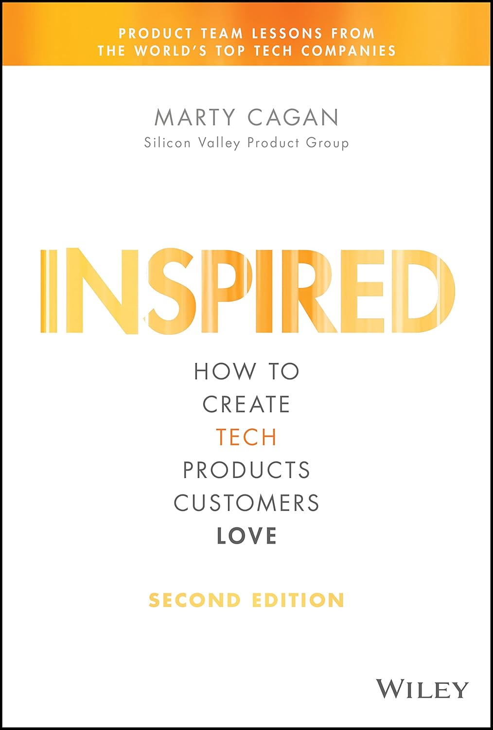 Inspired: How to Create Tech Products Customers Love book cover