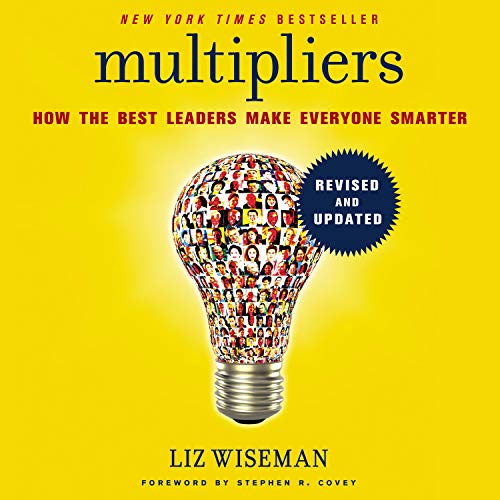 Multipliers: How the Best Leaders Make Everyone Smarter book cover