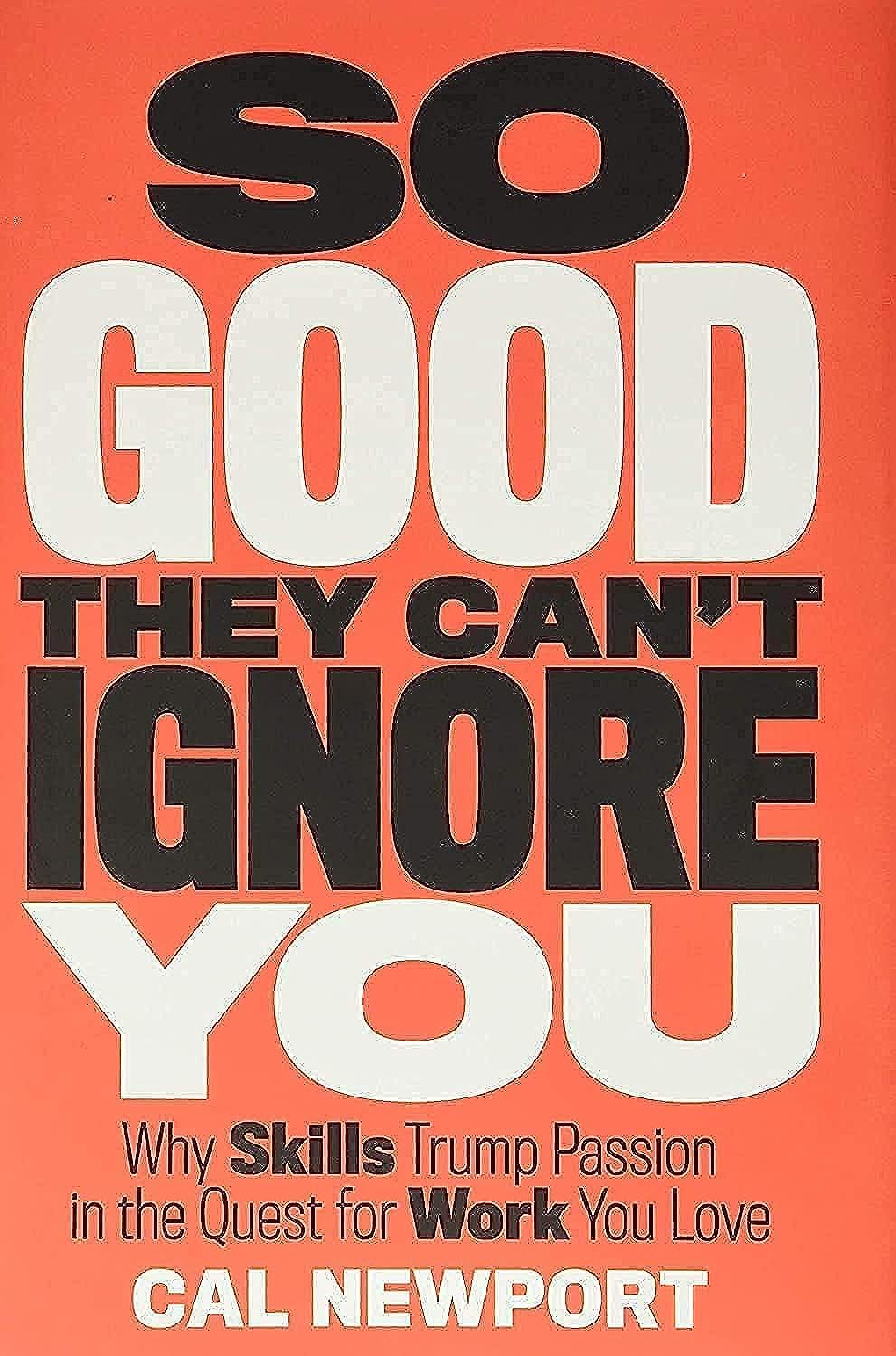 So Good They Can't Ignore You book cover