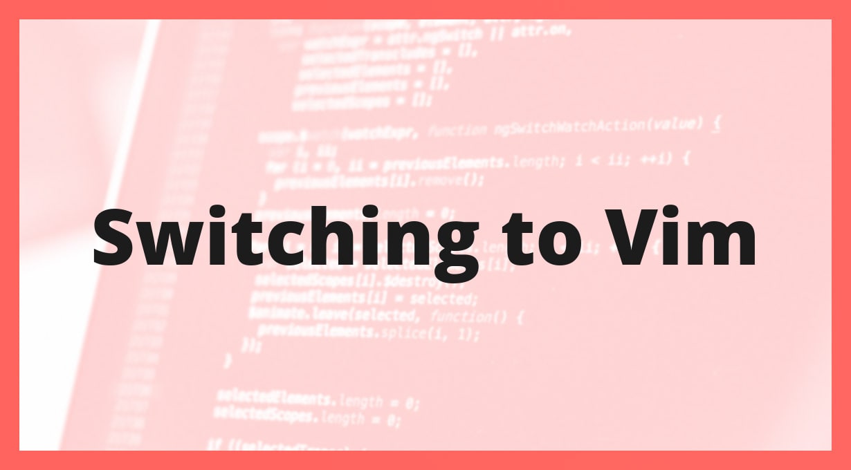 The One Thing That Made Me Switch To Vim